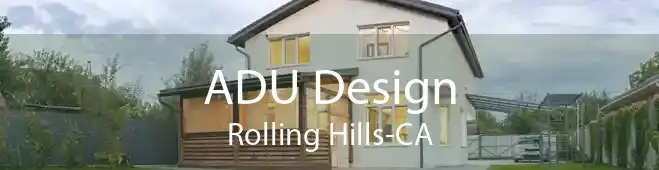 ADU Design Rolling Hills-CA